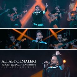 Ali Abdolmaleki – Khosh Behalet (Live Version)